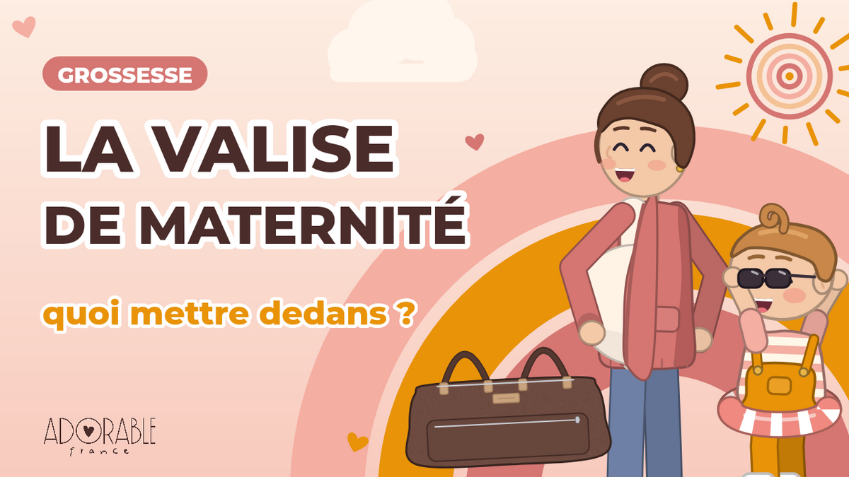 La valise de maternité : quand la préparer et quoi mettre dedans ?